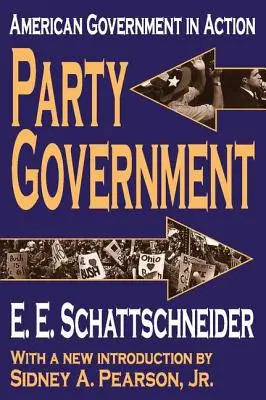 Parteiregierung: Amerikanische Regierung in Aktion - Party Government: American Government in Action