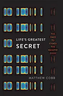 Das größte Geheimnis des Lebens: Der Wettlauf zum Knacken des genetischen Codes - Life's Greatest Secret: The Race to Crack the Genetic Code