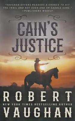 Kains Gerechtigkeit: Ein klassisches Western-Abenteuer - Cain's Justice: A Classic Western Adventure