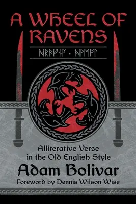 Ein Rad von Raben: Alliterative Verse im altenglischen Stil - A Wheel of Ravens: Alliterative Verse in the Old English Style