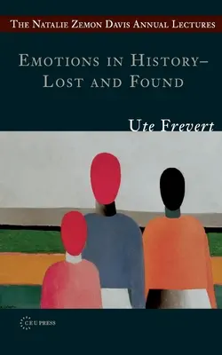 Emotionen in der Geschichte - Verloren und gefunden - Emotions in History - Lost and Found