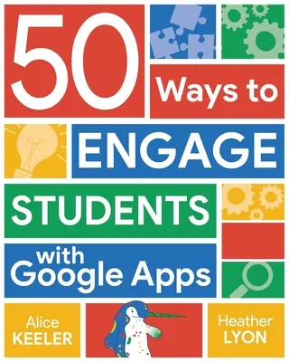 50 Möglichkeiten, Schüler mit Google Apps zu beschäftigen - 50 Ways to Engage Students with Google Apps