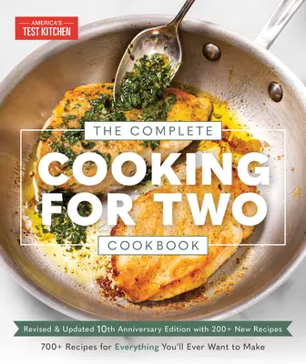 Das komplette Kochen für Zwei Kochbuch, 10. Jubiläumsausgabe: Über 700 Rezepte für alles, was Sie jemals zubereiten möchten - The Complete Cooking for Two Cookbook, 10th Anniversary Edition: 700+ Recipes for Everything You'll Ever Want to Make