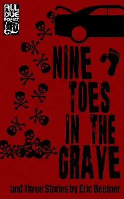 Nine Toes in the Grave (Neun Zehen im Grab) - Nine Toes in the Grave