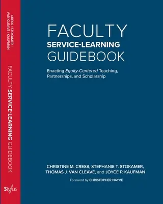 Leitfaden zum Service-Learning für Lehrkräfte: Gleichstellungsorientierte Lehre, Partnerschaften und wissenschaftliche Arbeit umsetzen - Faculty Service-Learning Guidebook: Enacting Equity-Centered Teaching, Partnerships, and Scholarship