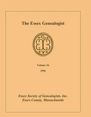 Der Essex Genealogist, Band 16, 1996 - The Essex Genealogist, Volume 16, 1996