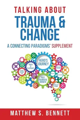 Sprechen über Trauma und Wandel: A Connecting Paradigms' Beilage - Talking about Trauma & Change: A Connecting Paradigms' Supplement