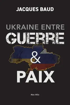 Die Ukraine zwischen Guerre und Frieden - Ukraine entre guerre et paix