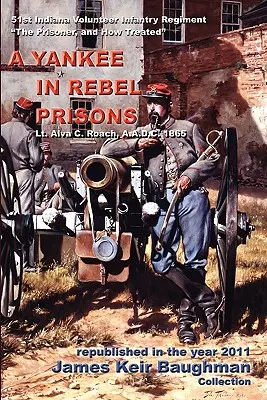 Ein Yankee in den Gefängnissen der Rebellen - A Yankee in Rebel Prisons