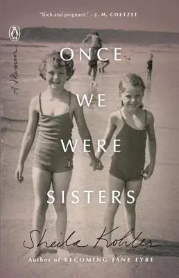 Wir waren einmal Schwestern: Ein Memoir - Once We Were Sisters: A Memoir