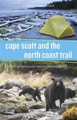 Cape Scott und der North Coast Trail: Wandern an der wildesten Küste von Vancouver Island - Cape Scott and the North Coast Trail: Hiking Vancouver Island's Wildest Coast