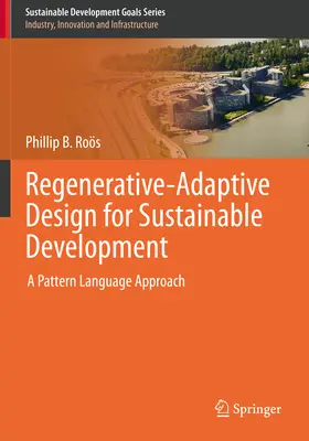 Regenerativ-adaptives Design für nachhaltige Entwicklung - Regenerative-Adaptive Design for Sustainable Development