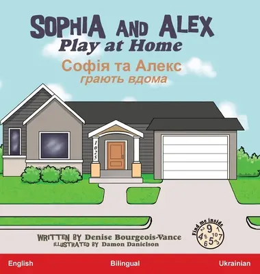 Sophia und Alex spielen zu Hause: Софія та Алекс Граю - Sophia and Alex Play at Home: Софія та Алекс Граю