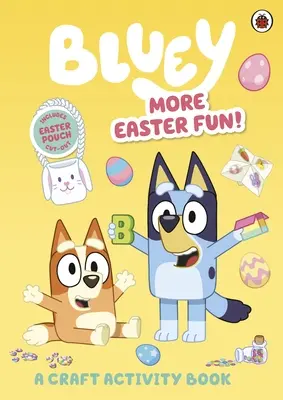 Bluey: Mehr Osterspaß! Ein Bastelbuch - Bluey: More Easter Fun!: A Craft Activity Book