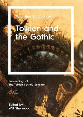 Tolkien und die Gotik: Peter Roe Reihe XXIV - Tolkien and the Gothic: Peter Roe Series XXIV