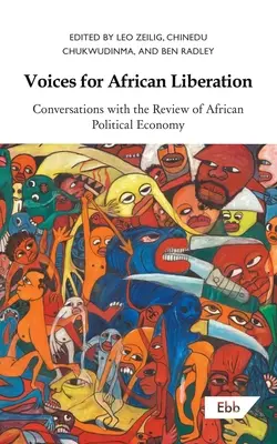 Stimmen für die afrikanische Befreiung: Gespräche mit dem Review of African Political Economy - Voices for African Liberation: Conversations with the Review of African Political Economy