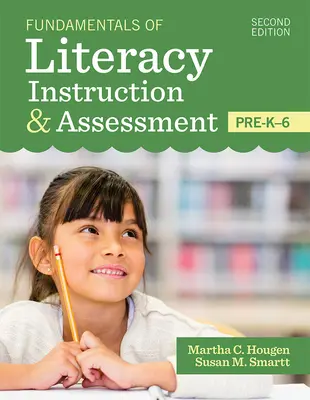 Grundlagen des Lese- und Schreibunterrichts und der Bewertung, Pre-K-6 - Fundamentals of Literacy Instruction & Assessment, Pre-K-6