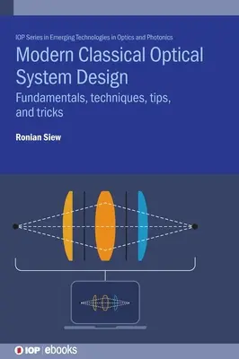 Modernes klassisches optisches Systemdesign: Grundlagen, Techniken, Tipps und Tricks - Modern Classical Optical System Design: Fundamentals, Techniques, Tips, and Tricks