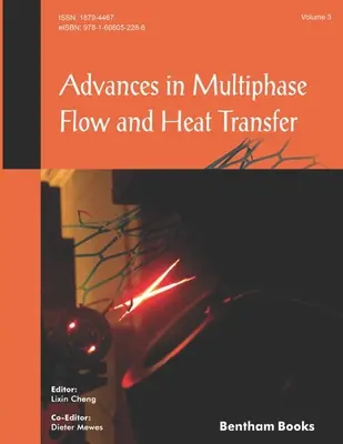 Fortschritte bei der Mehrphasenströmung und Wärmeübertragung: Band 3 - Advances in Multiphase Flow and Heat Transfer: Volume 3