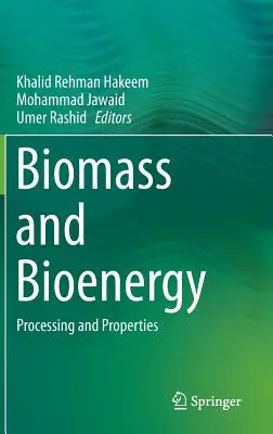 Biomasse und Bioenergie: Verarbeitung und Eigenschaften - Biomass and Bioenergy: Processing and Properties