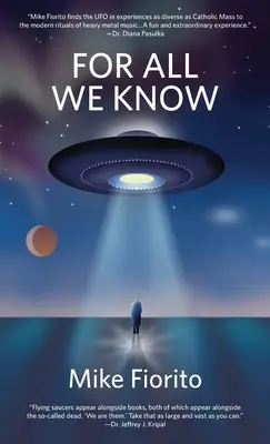 Nach allem, was wir wissen: Ein UFO-Manifest - For All We Know: A UFO Manifesto