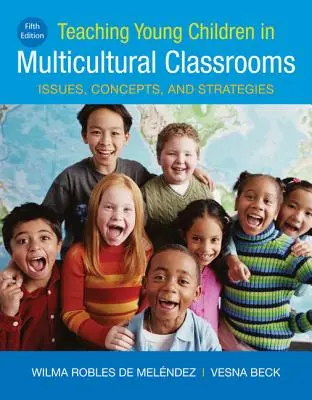 Unterrichten junger Kinder in multikulturellen Klassenzimmern - Teaching Young Children in Multicultural Classrooms