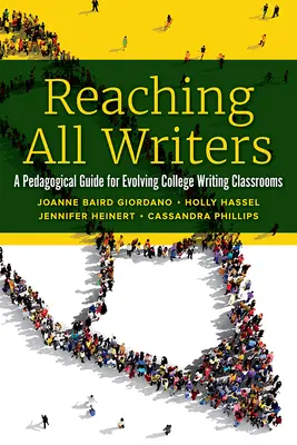 Alle Schreibenden erreichen: Ein pädagogischer Leitfaden für die Entwicklung von Schreibkursen an Hochschulen - Reaching All Writers: A Pedagogical Guide for Evolving College Writing Classrooms