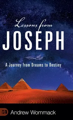 Lektionen von Joseph: Eine Reise von Träumen zur Bestimmung - Lessons from Joseph: A Journey from Dreams to Destiny