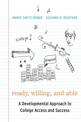 Bereit, willig und fähig: Ein entwicklungsorientierter Ansatz für Zugang und Erfolg am College - Ready, Willing, and Able: A Developmental Approach to College Access and Success
