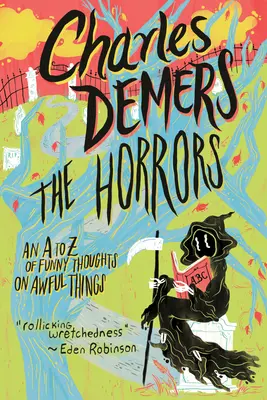Der Schrecken: Ein A bis Z der lustigen Gedanken über schreckliche Dinge - The Horrors: An A to Z of Funny Thoughts on Awful Things