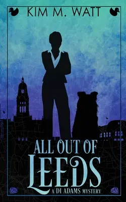 Alles aus Leeds: Magie, Bedrohung und Ironie in einer Yorkshire Urban Fantasy - All Out of Leeds: Magic, menace, & snark in a Yorkshire urban fantasy