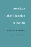 Amerikanische Hochschulbildung im Niedergang - American Higher Education in Decline