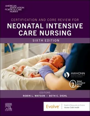 Zertifizierung und Grundlagenüberprüfung für die Intensivpflege von Neugeborenen - Certification and Core Review for Neonatal Intensive Care Nursing