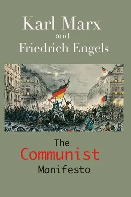 Das Kommunistische Manifest: - The Communist Manifesto: