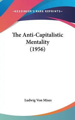 Die antikapitalistische Mentalität - The Anti-Capitalistic Mentality