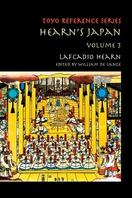 Hearn's Japan: Schriften aus einem mystischen Land, Band 3 - Hearn's Japan: Writings from a Mystical Country, Volume 3