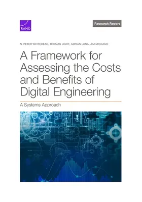 Rahmen für die Bewertung der Kosten und des Nutzens von Digital Engineering: Ein System-Ansatz - Framework for Assessing the Costs and Benefits of Digital Engineering: A Systems Approach