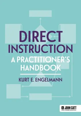 Direkte Unterweisung: Ein Handbuch für Praktiker - Direct Instruction: A Practitioner's Handbook