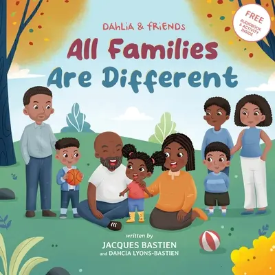 Alle Familien sind verschieden: Ein Kinderbuch über verschiedene Familiendynamiken - All Families Are Different: A Children's Book About Various Family Dynamics