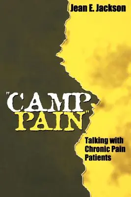 Camp Pain: Gespräche mit Patienten, die unter chronischen Schmerzen leiden - Camp Pain: Talking with Chronic Pain Patients