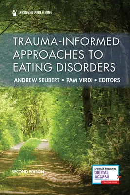 Trauma-Informierte Ansätze bei Essstörungen, zweite Auflage - Trauma-Informed Approaches to Eating Disorders, Second Edition