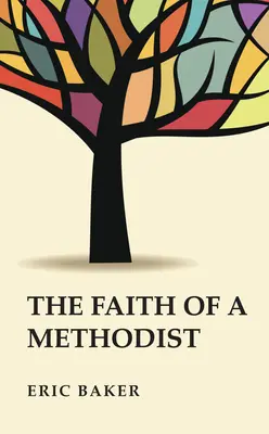 Der Glaube eines Methodisten - The Faith of a Methodist