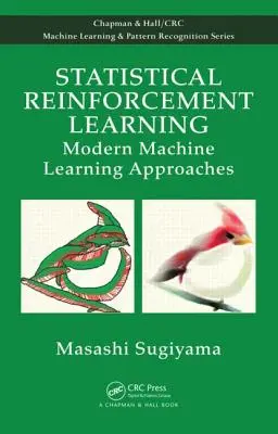 Statistisches Verstärkungslernen: Moderne Ansätze für maschinelles Lernen - Statistical Reinforcement Learning: Modern Machine Learning Approaches