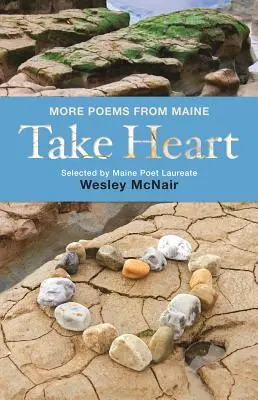 Nimm dir ein Herz: Weitere Gedichte aus Maine - Take Heart: More Poems from Maine