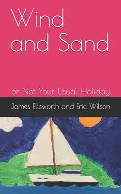 Wind und Sand: oder Nicht der übliche Urlaub - Wind and Sand: or Not Your Usual Holiday