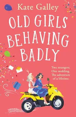 Alte Mädchen, die sich schlecht benehmen - Old Girls Behaving Badly