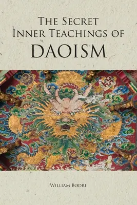 Die geheimen inneren Lehren des Daoismus - The Secret Inner Teachings of Daoism
