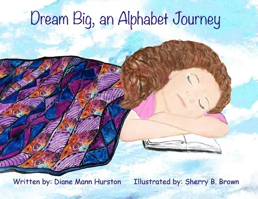 Dream Big, eine Alphabet-Reise - Dream Big, an Alphabet Journey