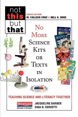 Keine isolierten Wissenschaftskits oder Texte mehr: Wissenschaft und Alphabetisierung gemeinsam unterrichten - No More Science Kits or Texts in Isolation: Teaching Science and Literacy Together