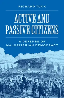 Aktive und passive Bürger: Eine Verteidigung der Mehrheitsdemokratie - Active and Passive Citizens: A Defense of Majoritarian Democracy